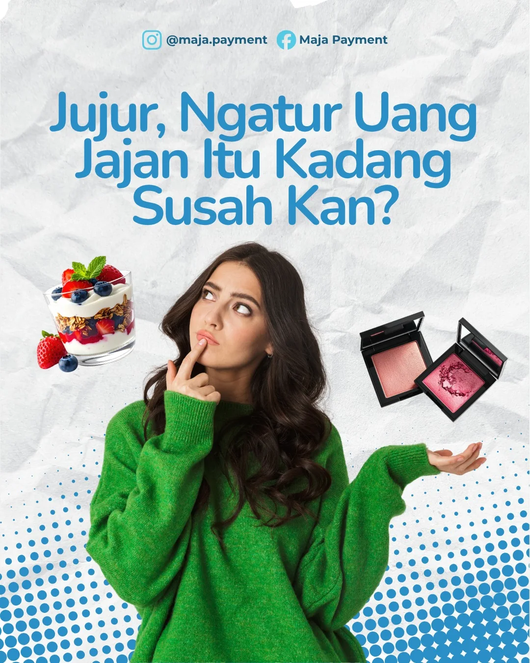 Financial-literacy graphic asking Jujur, Ngatur Uang Jajan Itu Kadang Susah Kan? with illustrations of snacks and makeup